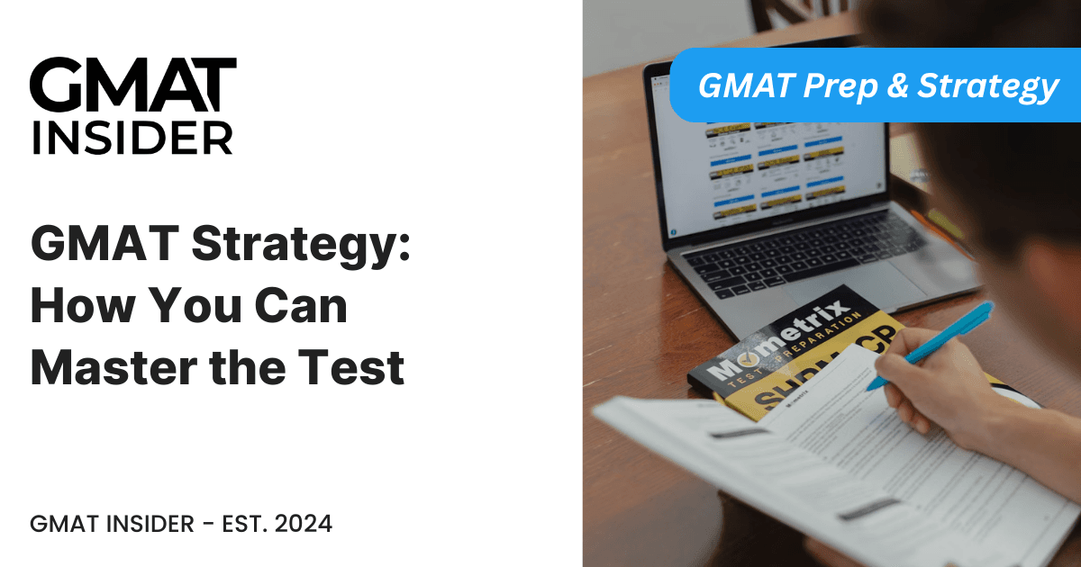 GMAT Strategy: How You Can Master the Test